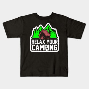 Relax Your Camping T Shirt For Women Men Kids T-Shirt